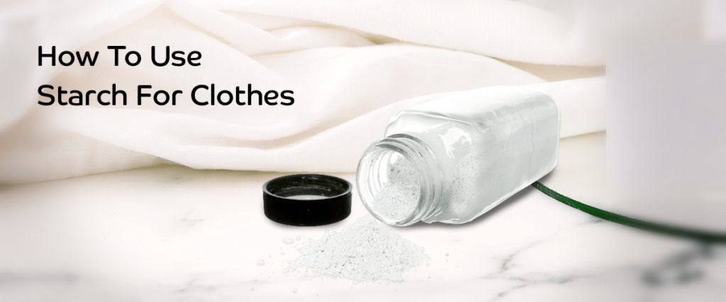 How to use starch for clothes