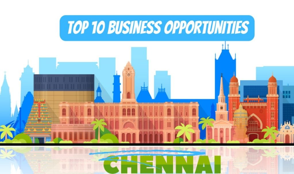 Top 10 business opportunities in Chennai