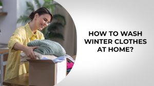 how to wash winter clothes at home