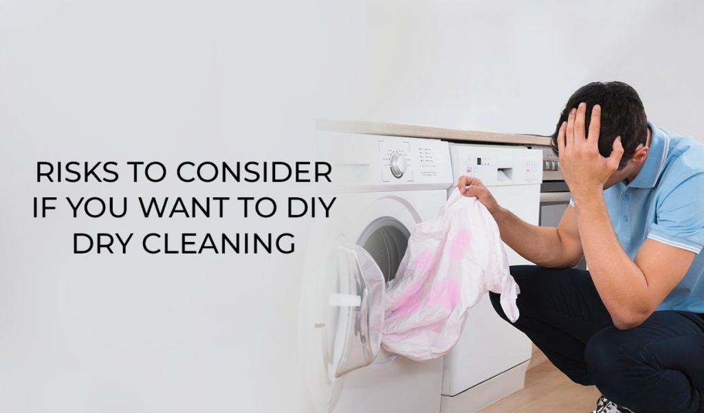 Risks To Consider If You Want To DIY Dry Cleaning