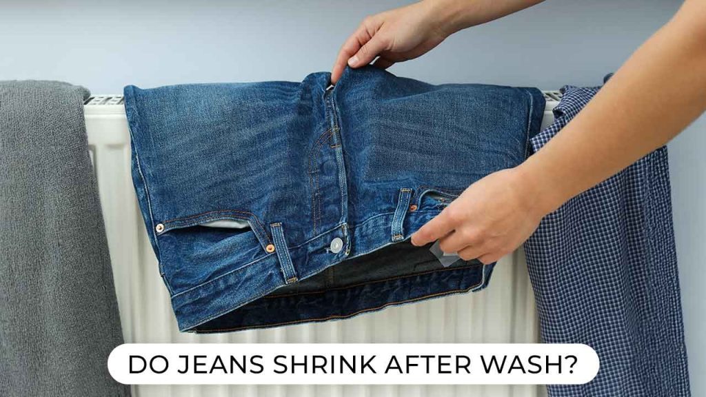 Do Jeans Shrink After Wash?
