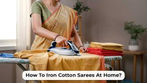 How to Iron Cotton Sarees at Home?