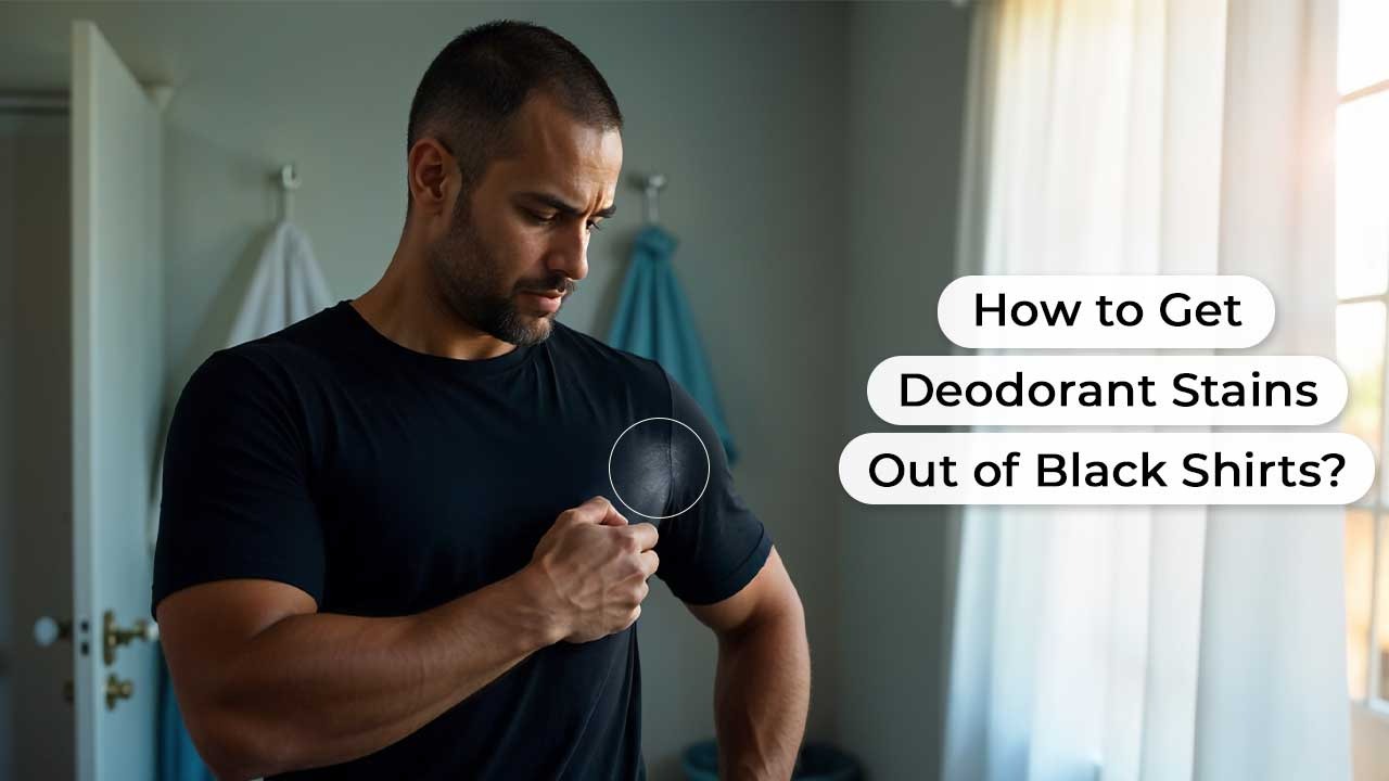 How to Get Deodorant Stains Out of Black Shirts?