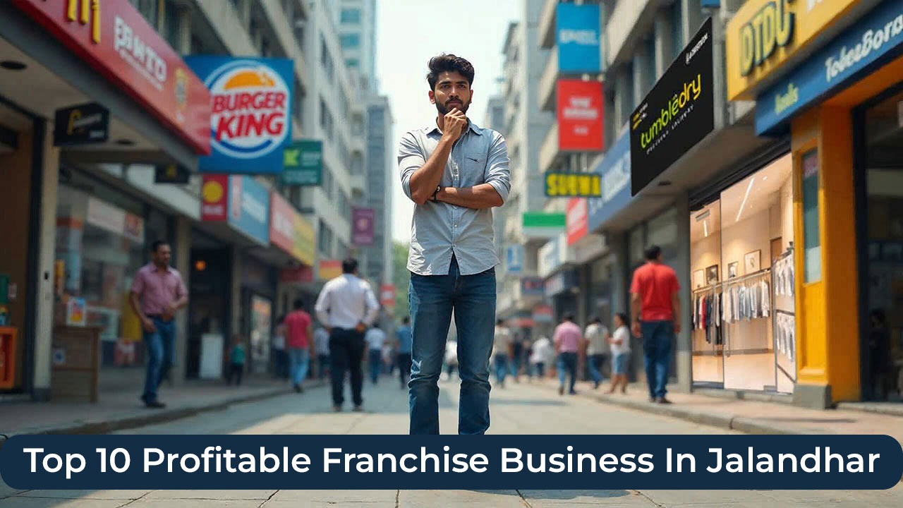Top 10 Profitable Franchise Business In Jalandhar