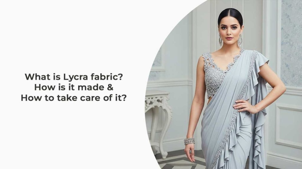 What Is Lycra Fabric: Properties, How Its Made And Where?