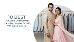 10 Best Traditional Engagement Dress For Couples In 2025
