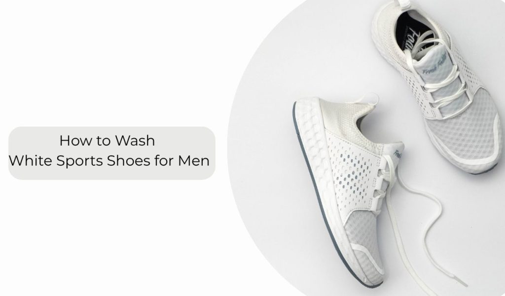 how to wash white sports shoes for men