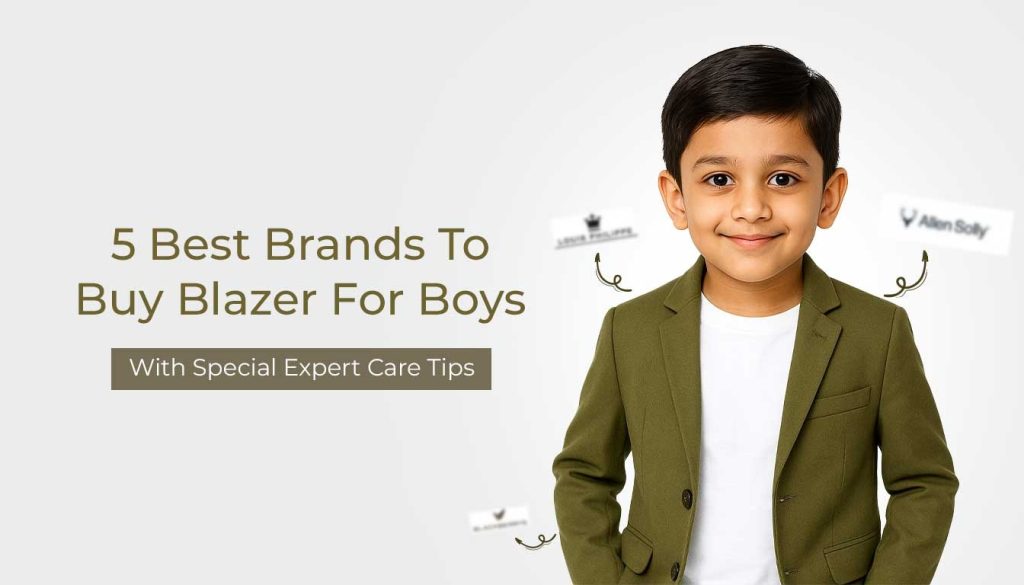 5 Best Brands To Buy Blazer For Boys: Expert Care Tips​