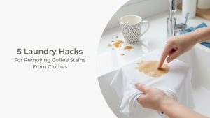5 Laundry Hacks for Removing Coffee Stains From Clothes