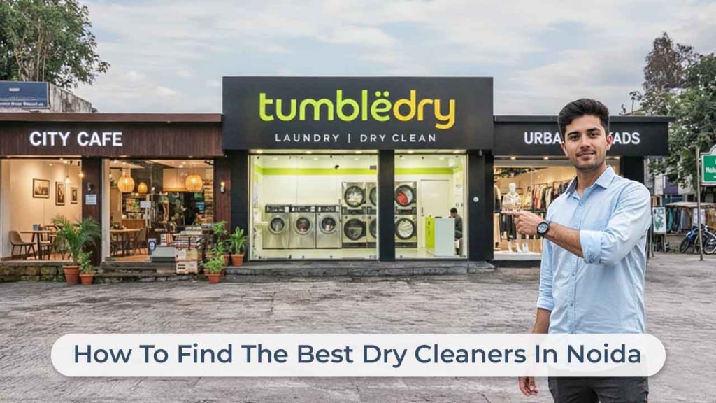 How To Find The Best Dry Cleaners In Noida