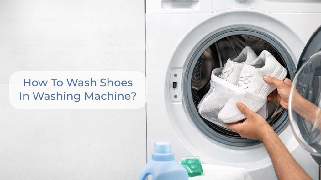 How To Wash Shoes In Washing Machine